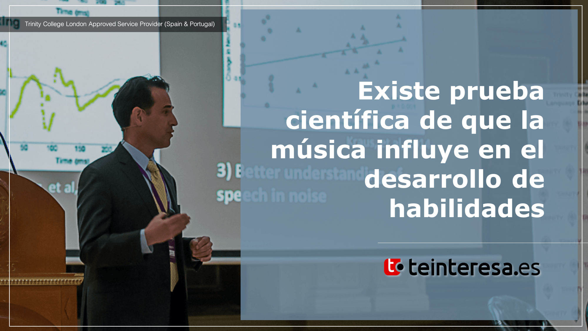Existe prueba científica de que la música influye en el desarrollo de habilidades