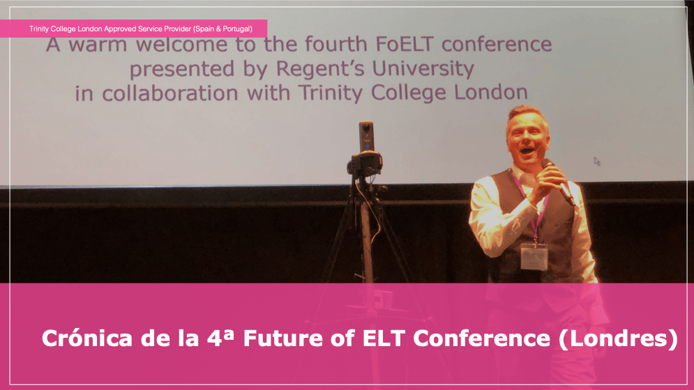 Crónica de la 4ª Future of ELT Conference (Londres)