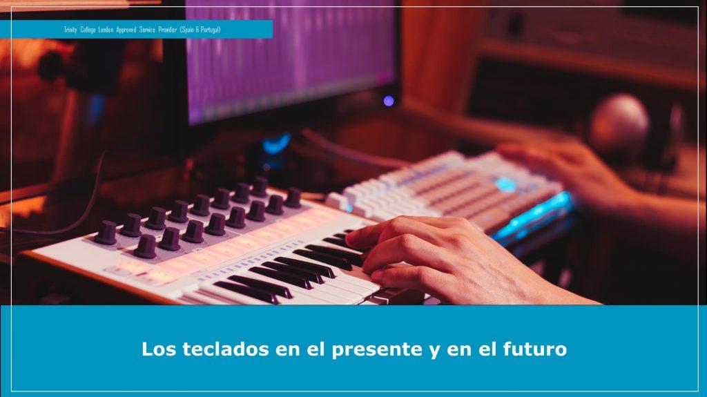 Origen, presente y futuro de los teclados