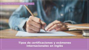Certificaciones internacionales de inglés