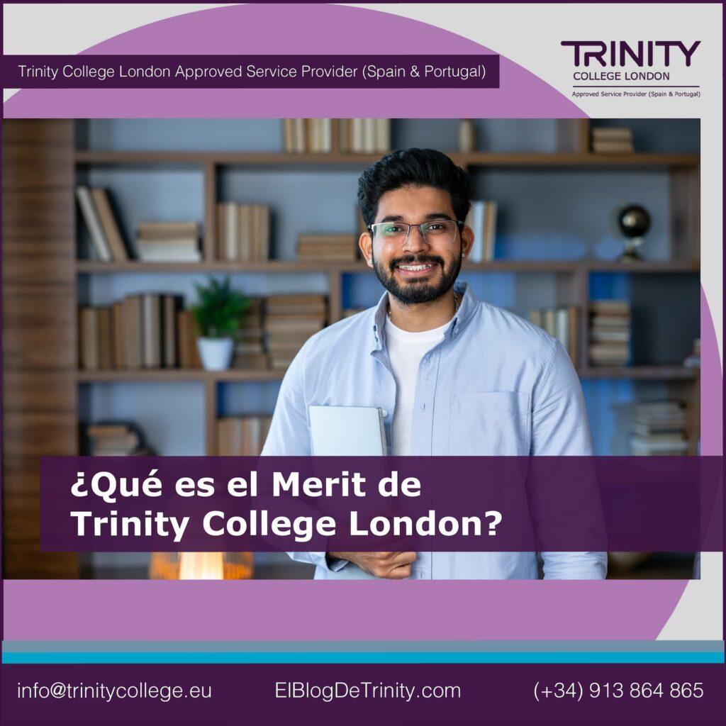 47 Qué es el Merit de Trinity College London